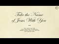 474 Take the Name of Jesus With You || SDA Hymnal || The Hymns Channel