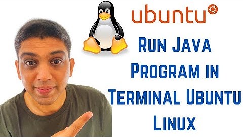 How to Run Java Program in Terminal Ubuntu Linux