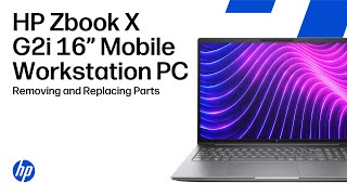 Removing &amp; replacing parts | HP ZBook X G2i 16-inch Mobile Workstation PC | HP computer service