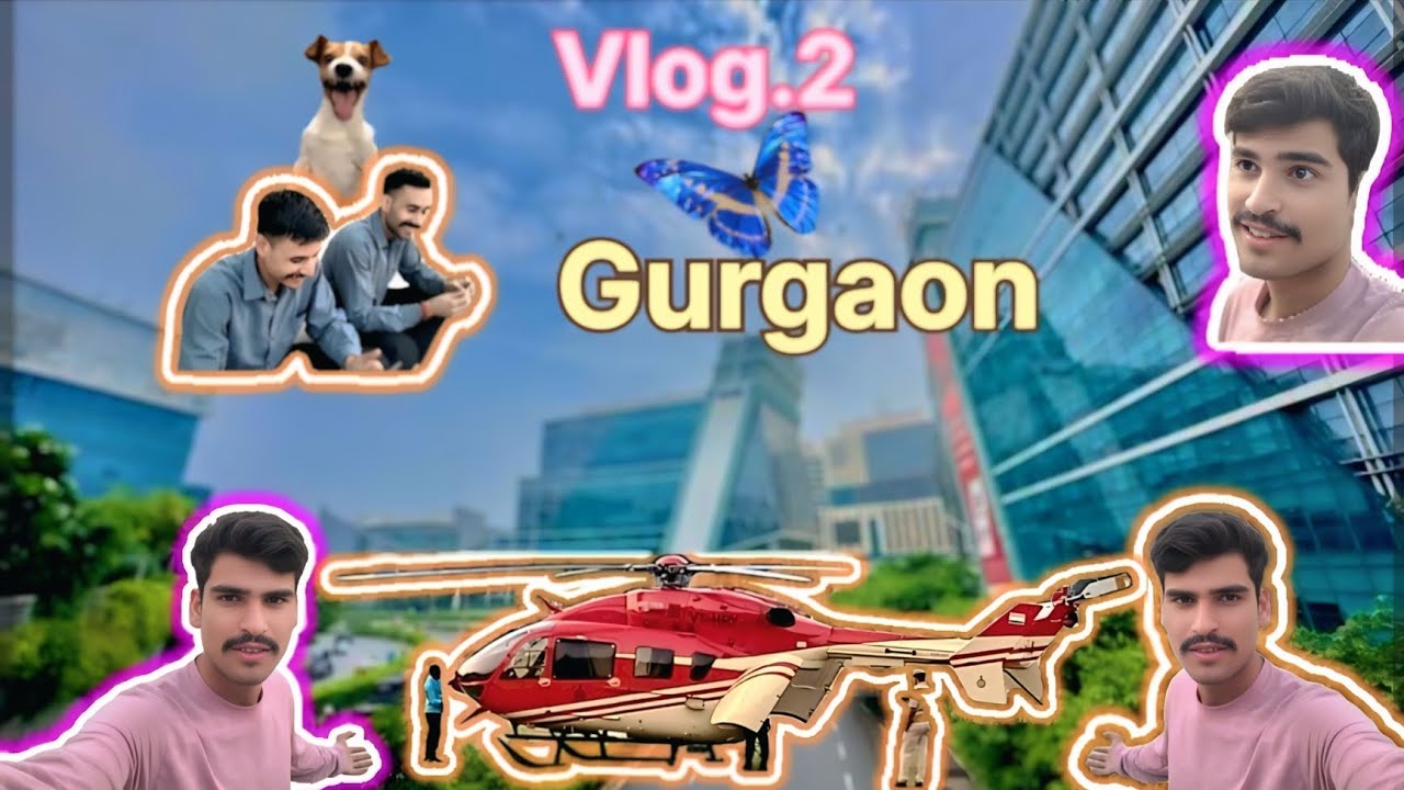 Aaj Jaenge Gurgaon Ghumne || Vlog.2   | funny moment || the millionaire City