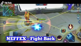 NEFFEX - Fight Back [Versi Fanny Mobile Legends]