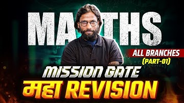 Engineering Mathematics One Shot | All Branches Part-1 | Maha Revision | GATE Exam Preparation 2024