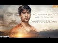 Yaarr Ni Milyaa Full Song Hardy Sandhu B Praak Jaani Arvindr Khaira Ne