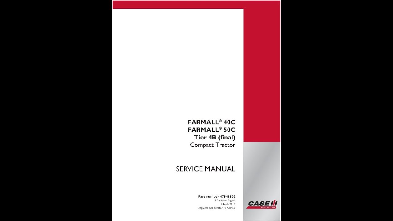 case-farmall-40c-50c-tier-4b-final-service-manual-youtube