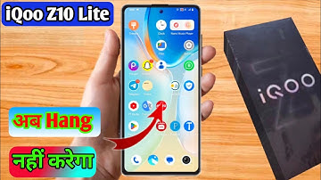 iqoo z10 lite hang problem solve, iqoo z10 lite hanging problem solution