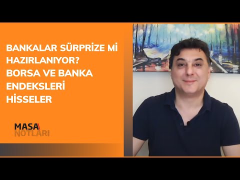 BANKALAR SÜRPRİZE Mİ HAZIRLANIYOR?BORSA VE BANKA ENDEKSLERİ HİSSELER