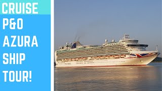 P&O Azura Ship Tour