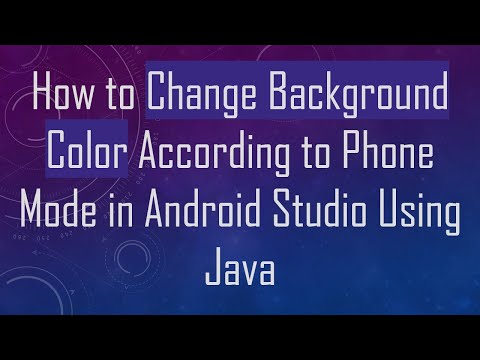 How to Change Background Color According to Phone Mode in Android Studio Using Java