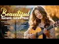 The 50 most romantic instrumental melodies  relaxing and romantic music for soft guitar