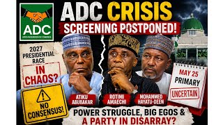 ADC Crisis Deepens: Atiku, Amaechi Clash Over 2027 Presidential Ticket As Party Postpones Screening