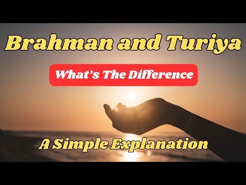 The Difference Between Brahman and Turiya: A Simple Explanation @EchoesOfEmptiness