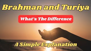 The Difference Between Brahman and Turiya: A Simple Explanation @EchoesOfEmptiness