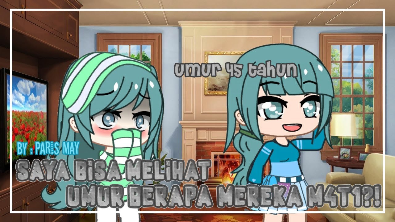 Saya Bisa Melihat Umur Berapa Mereka M4T1?! 😭🥀 GCMM Original? Gacha Club Indonesia