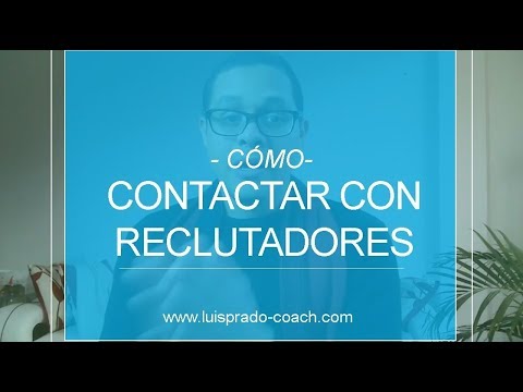 Cómo contactar con reclutadores para conseguir empleo