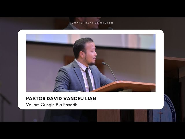 Vailam Cung In Bia Pasarih || Pastor David Vanceu Lian