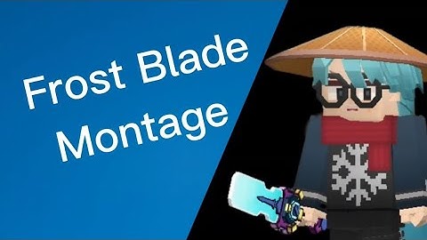 Frost Blade Build and Shoot montage! (Blockman go)