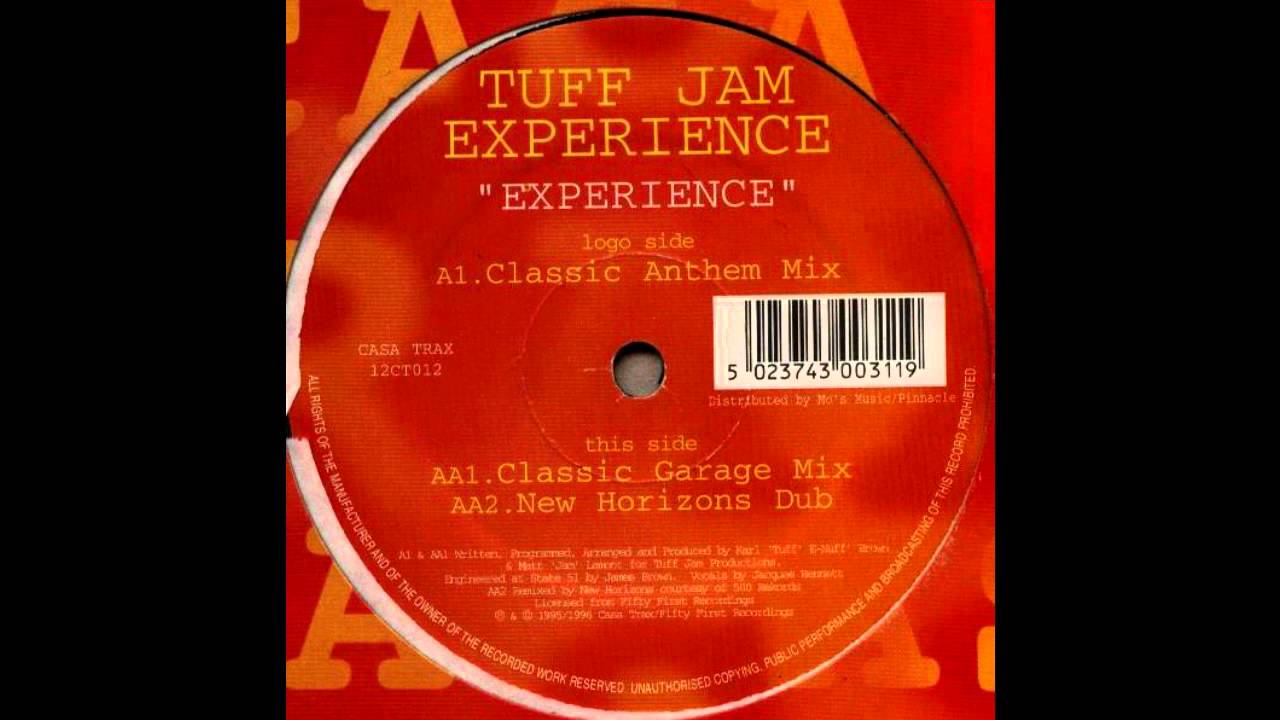 Tuff Jam Experience Experience (Classic Anthem Mix) YouTube