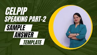 CELPIP Speaking Practice Part 2 | Template & Sample Answers