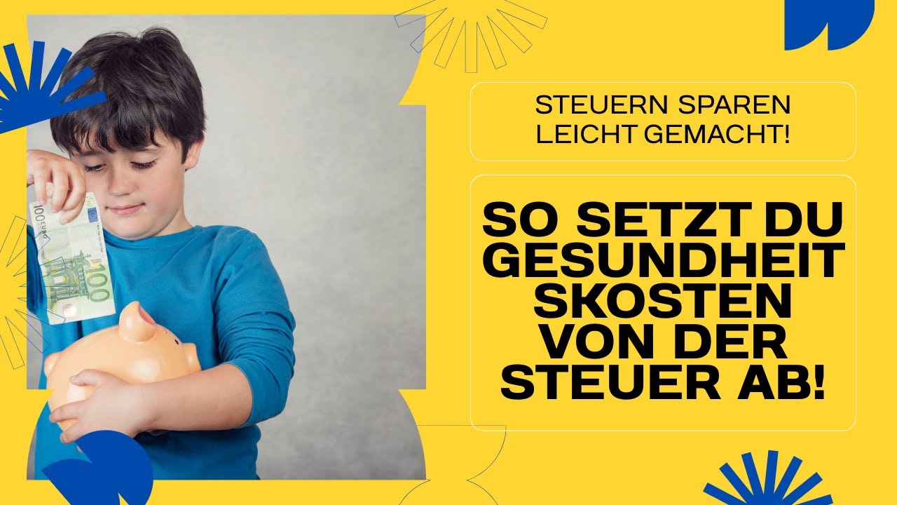So Setzt Du Gesundheitskosten von der Steuer ab! 💡 Steuertipps 2025