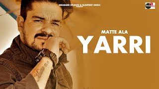 ||Yarri | Matte Ala | Swagger Studio | Saggi Nexis | Latest Punjabi Song 2020 ||