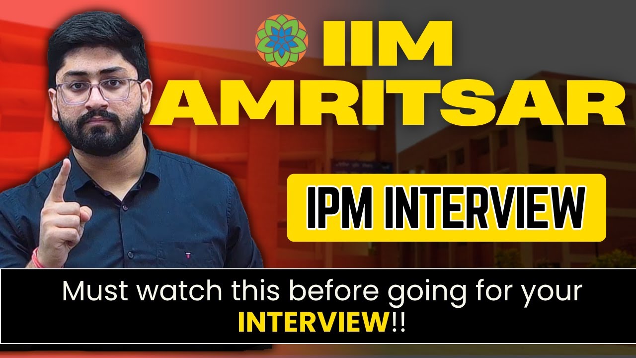 IIM Amritsar IPM Interview 2025 | What to expect ??🤔 - YouTube