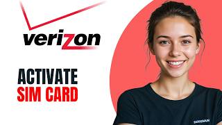 How to Activate Verizon SIM Card (Full Setup Guide) [2026]