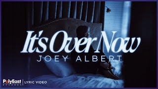 Download lagu Joey Albert - It's Over Now (Lyric Video)