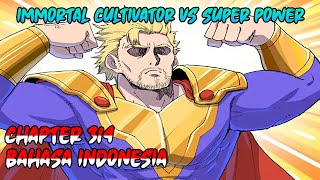 Immortal Cultivator vs Superpower Chapter 314 INDONESIA
