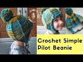 Crochet Simple Pilot Beanie /Crochet Hat Tutorials