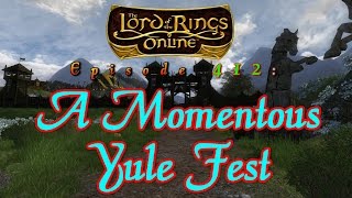 LOTRO #412: A Momentous Yule Fest LOTRO #412: A Momentous Yule Fest