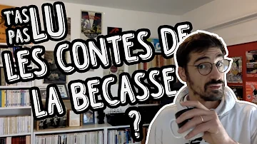 Pourquoi les contes de la bécasse ?