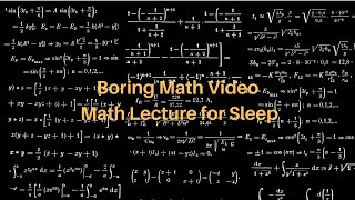 Boring Math Video - Boring Math Lecture for Sleep (ASMR) with a Dull Class, Teacher and Topics
