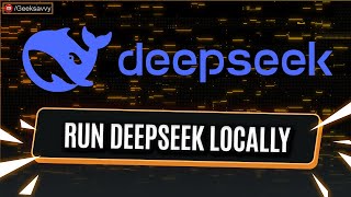 How to Run DEEPSEEK R1 Locally in Windows | Use DeepSeek without Internet | Geek Savvy