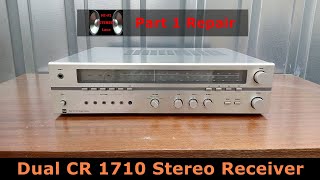 Dual CR 1710 Stereo Receiver (1980-82) Part 1 Repair