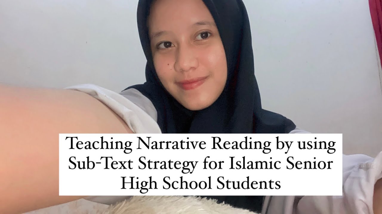 Teaching Narrative Reading By Using Sub Text Strategy For Islamic teaching-narrative-reading-by-using-sub-text-strategy-for-islamic