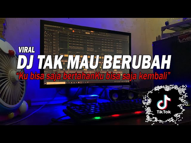 DJ TAK MAU BERUBAH - KU BISA SAJA BERTAHAN REMIX TIKTOK FULL BASS 2022 class=
