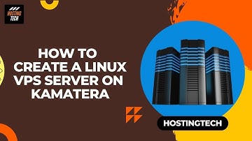 How to Create a Linux VPS Server on Kamatera #kamatera #linuxhosting #server