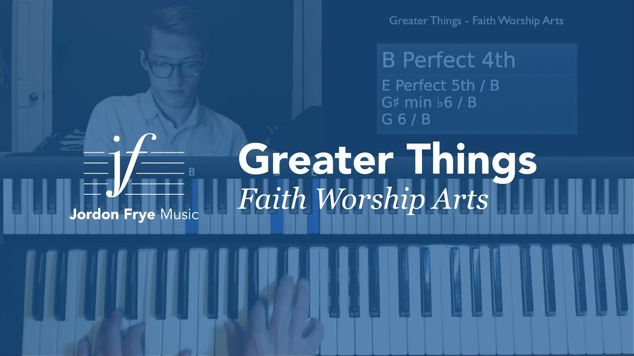 Greater Things Faith Worship Arts Chord Chart