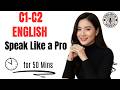 Speak English Like a Professional | C1–C2 Daily Fluency Listening &amp; Speaking Practice