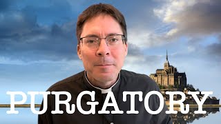 PURGATORY: ⚠️They Cannot Pray for Themselves!⚠️ - Fr. Mark Goring, CC