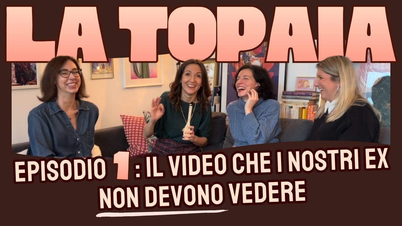 LA TOPAIA ep. 1 | Il video che i nostri ex NON devono vedere