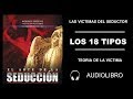 12.-  ✔ Las victimas del Seductor | Los 18 Tipos | Teoria De La Victima  🎧 Audiolibro 🎧