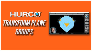 Transform Plane Groups | Hurco 5-Axis Training Course