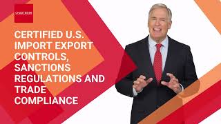 Certified U.S. Import Export Controls, Sanctions Regulations and Trade Compliance