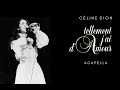 Céline Dion feat. La Famille Dion - La Voix Du Bon Dieu (Acapella)