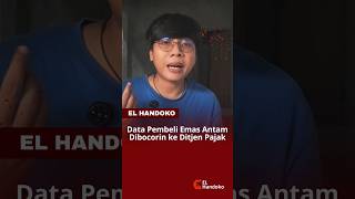 Data Pembelibemas antam dibocorin ke ditjen pajak #antam #emas #pajak #tipspajak #strategipajak