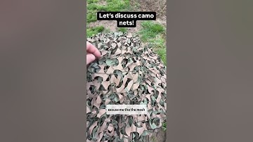 Let’s talk Camo nets!