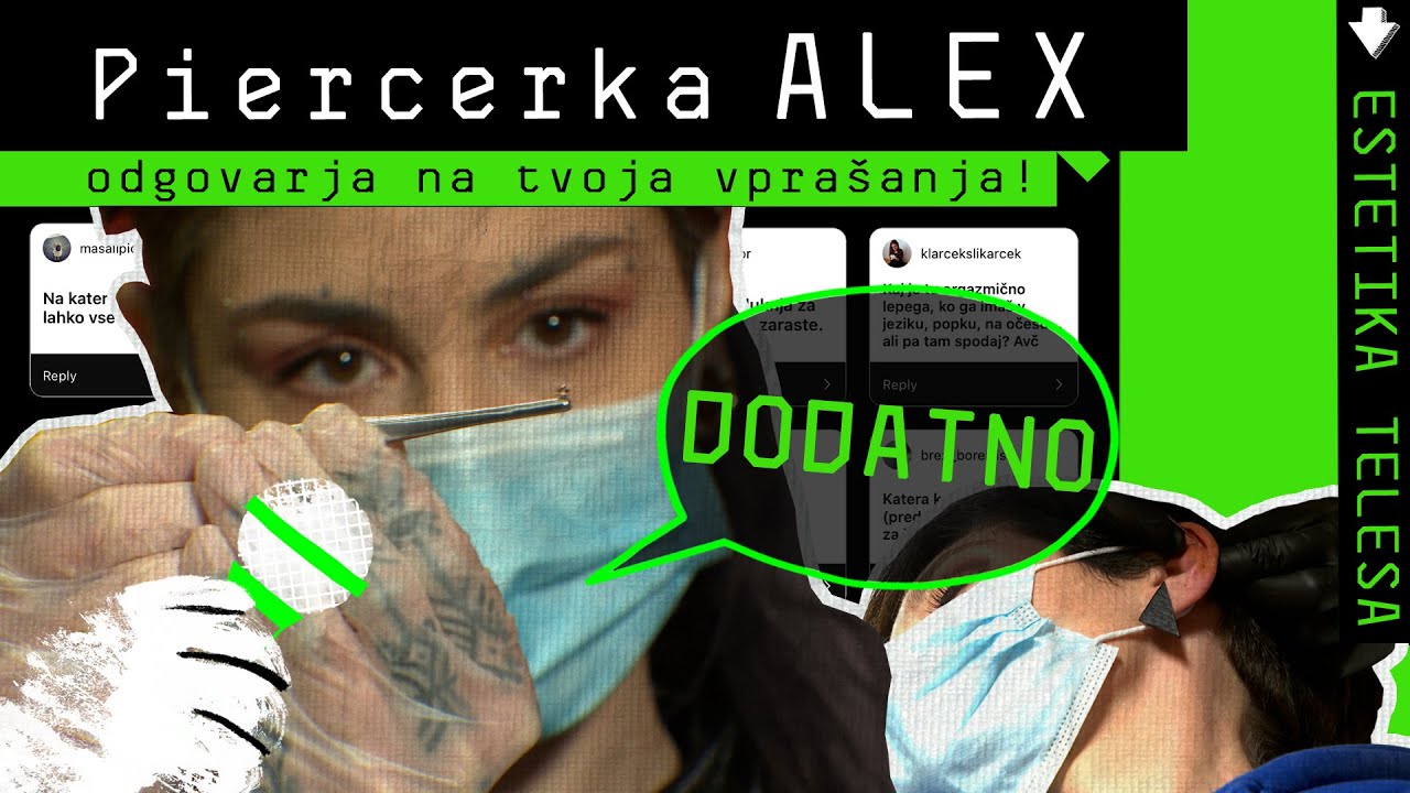 Piercerka Alex odgovarja na vaša vprašanja! I Estetika telesa I OSVEŽILNA FRONTA