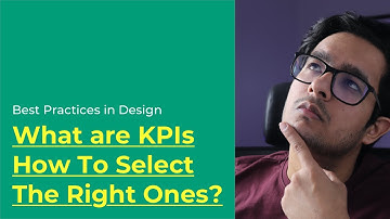 How To Select Correct KPIs For Your Design?