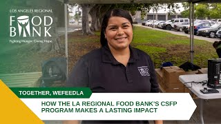 How the LA Regional Food Bank’s CSFP Program Makes a Lasting Impact